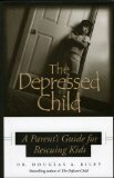 Depressief kind: een handleiding voor ouders voor het redden van kinderen
