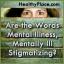 Stigmatiseren de woorden geestelijke ziekte, geestesziek?