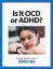 Gratis gids: Waarin verschillen symptomen van OCS van ADHD?