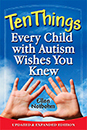 Tien dingen die elk kind met autisme wenst dat je wist: bijgewerkte en uitgebreide editie