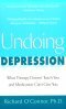 Depressie ongedaan maken: wat therapie u niet leert en medicijnen u niet kunnen geven